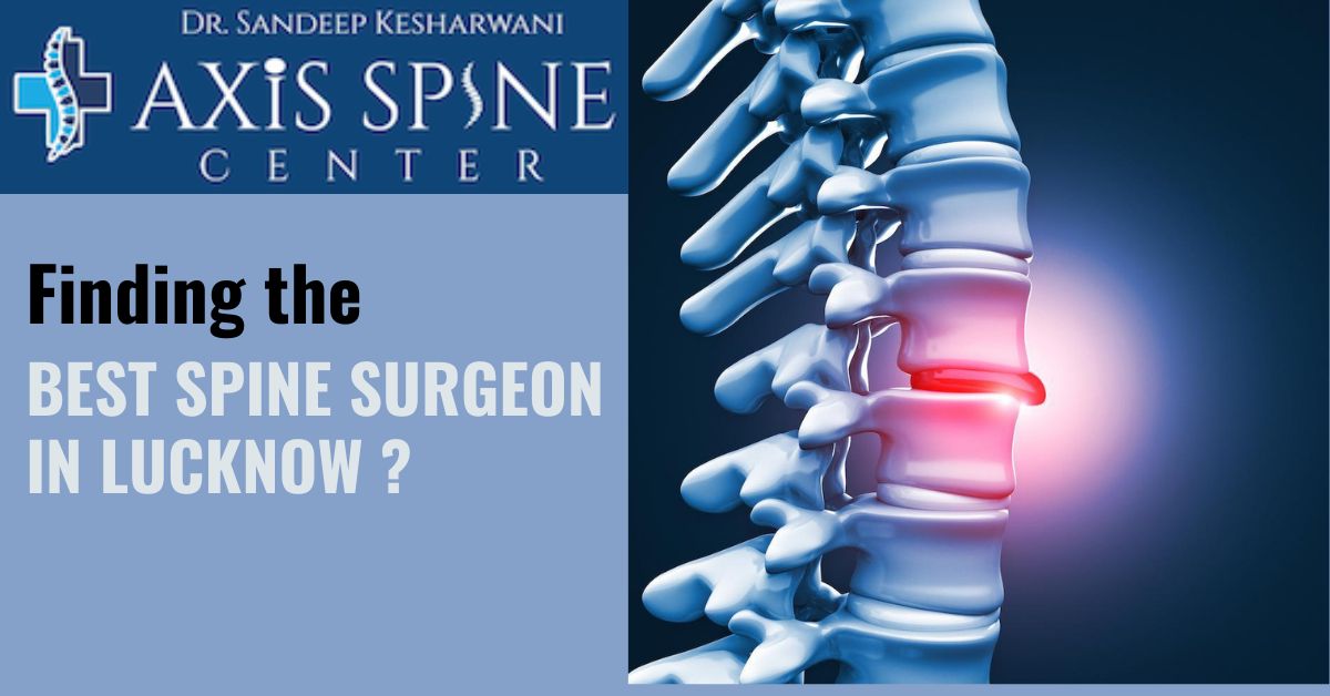 Finding the Best Spine Surgeon in Lucknow: A Comprehensive Guide to Restoring Your Mobility